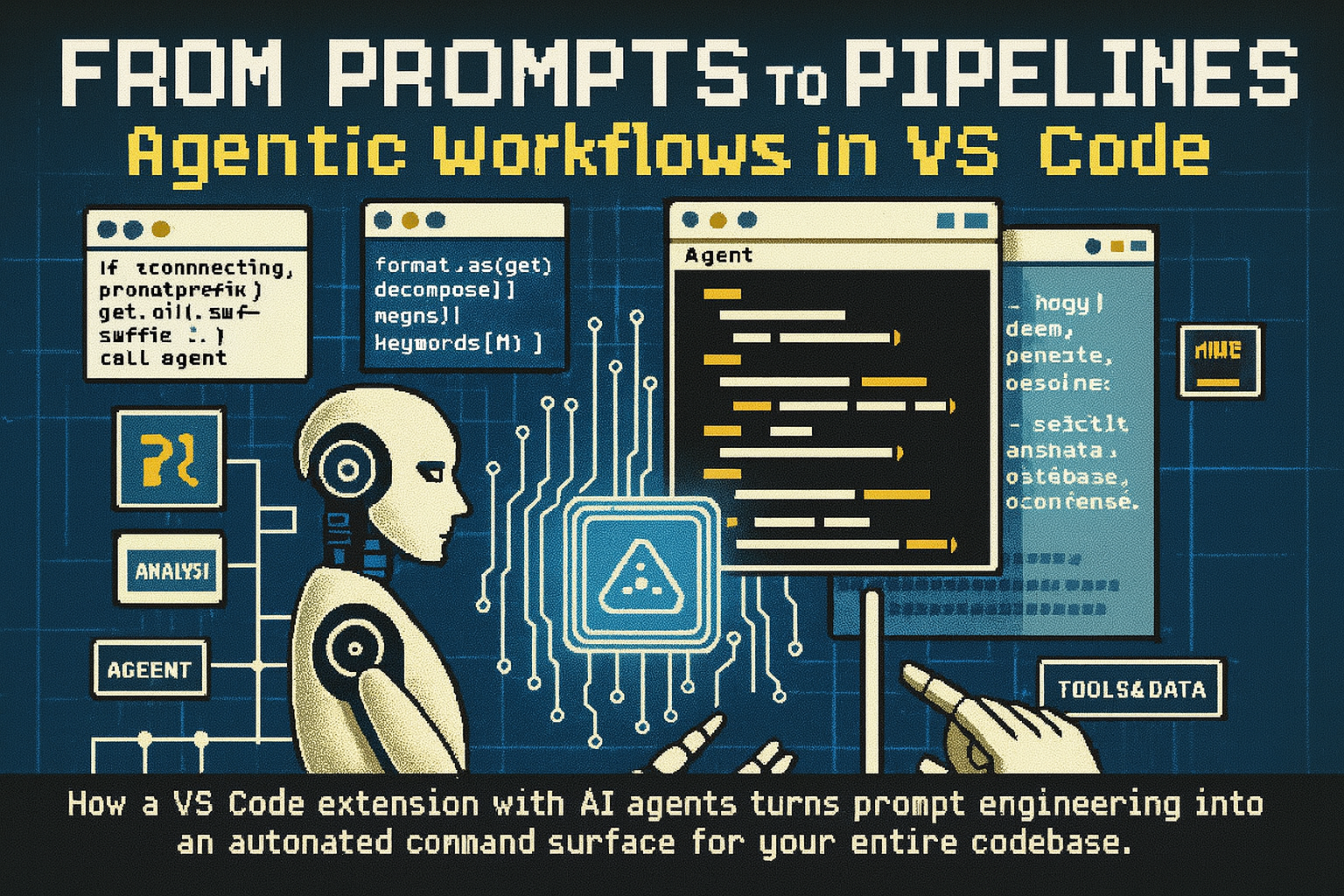 From Prompts to Pipelines: Agentic Workflows in VS Code